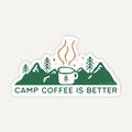 Camp Coffee is Better Sticker